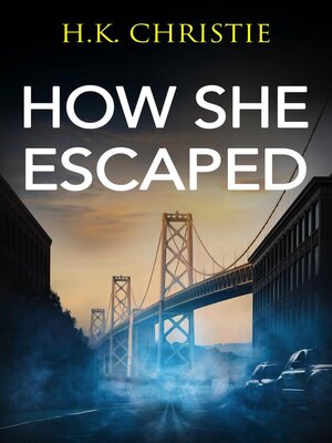 cover image of How She Escaped